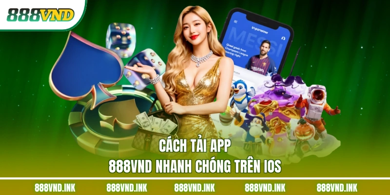 Cách tải app 888VND nhanh chóng trên iOS