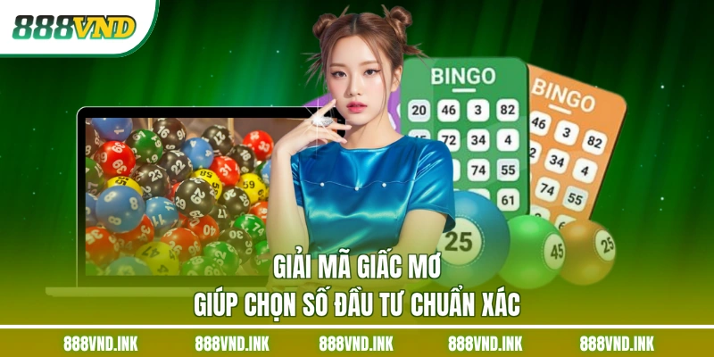 Giải mã giấc mơ giúp chọn số đầu tư chuẩn xác