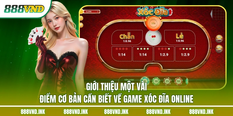 Giới thiệu một vài điểm cơ bản cần biết về game xóc đĩa online