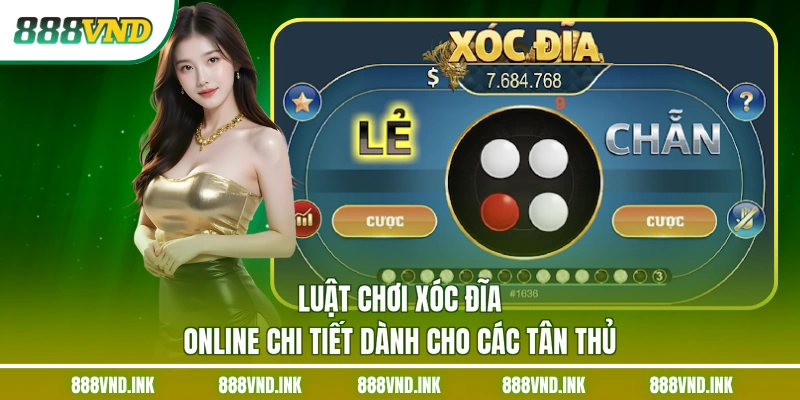 Luật chơi xóc đĩa online chi tiết dành cho các tân thủ