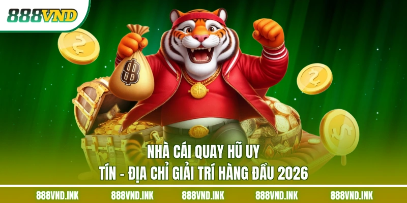 Nhà Cái Quay Hũ Uy Tín - Địa Chỉ Giải Trí Hàng Đầu 2026