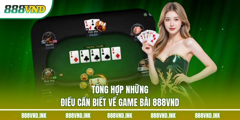 Tổng hợp những điều cần biết về game bài 888VND